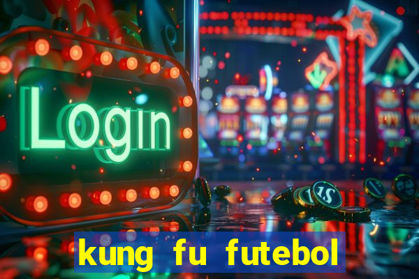 kung fu futebol clube download